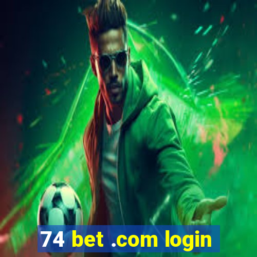 74 bet .com login